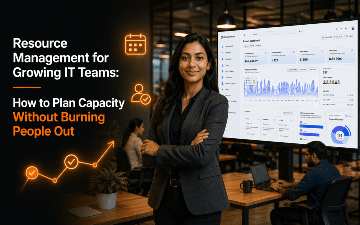 Resource Management for Growing IT Teams: How to Plan Capacity Without Burning People Out