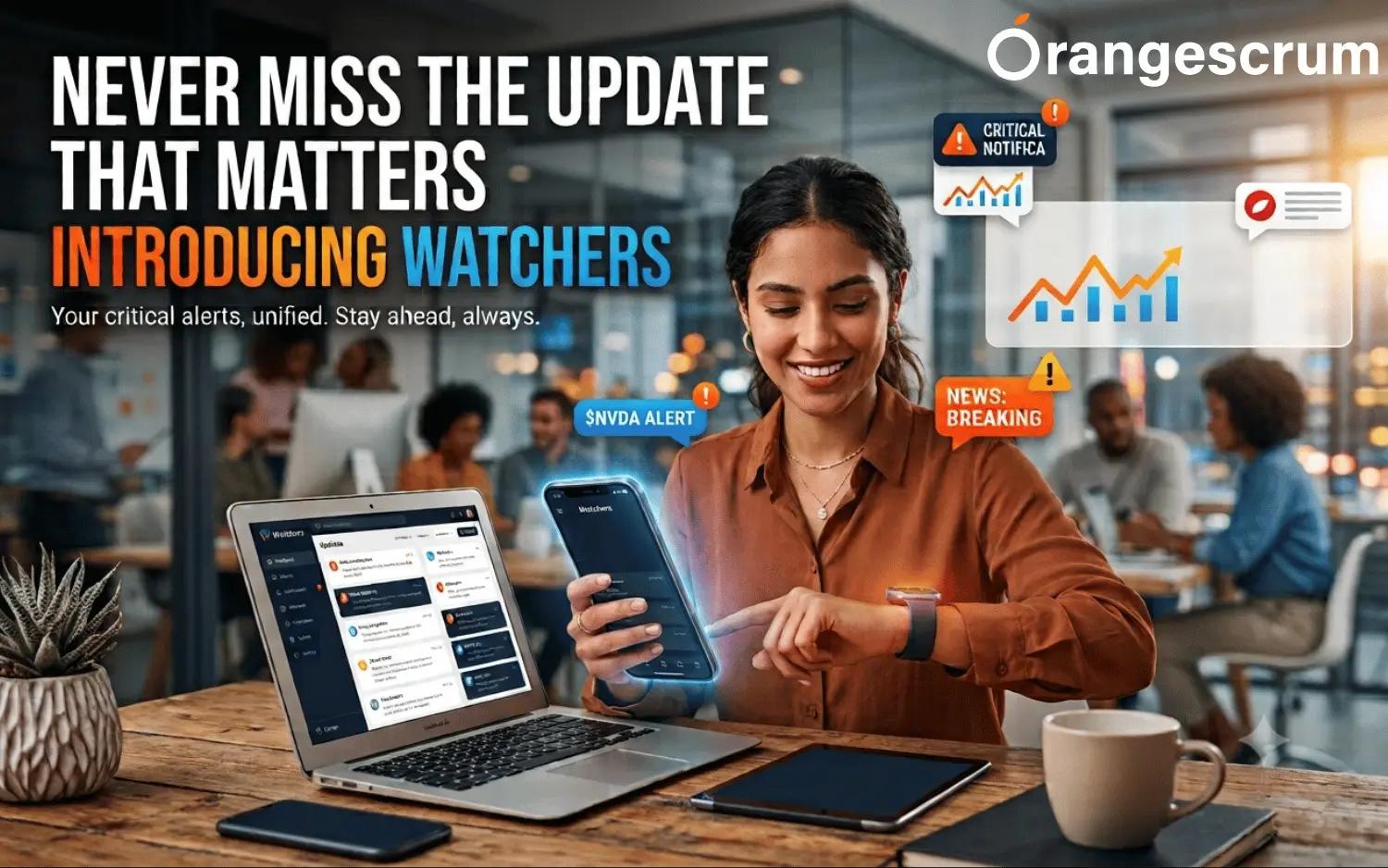 Never Miss the Update That Matters: Introducing Watchers