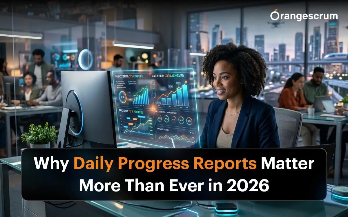 Why Daily Progress Reports Matter More Than Ever in 2026