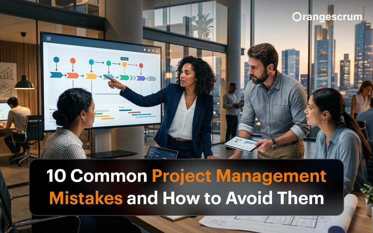 10 Common Project Management Mistakes and How to Avoid Them