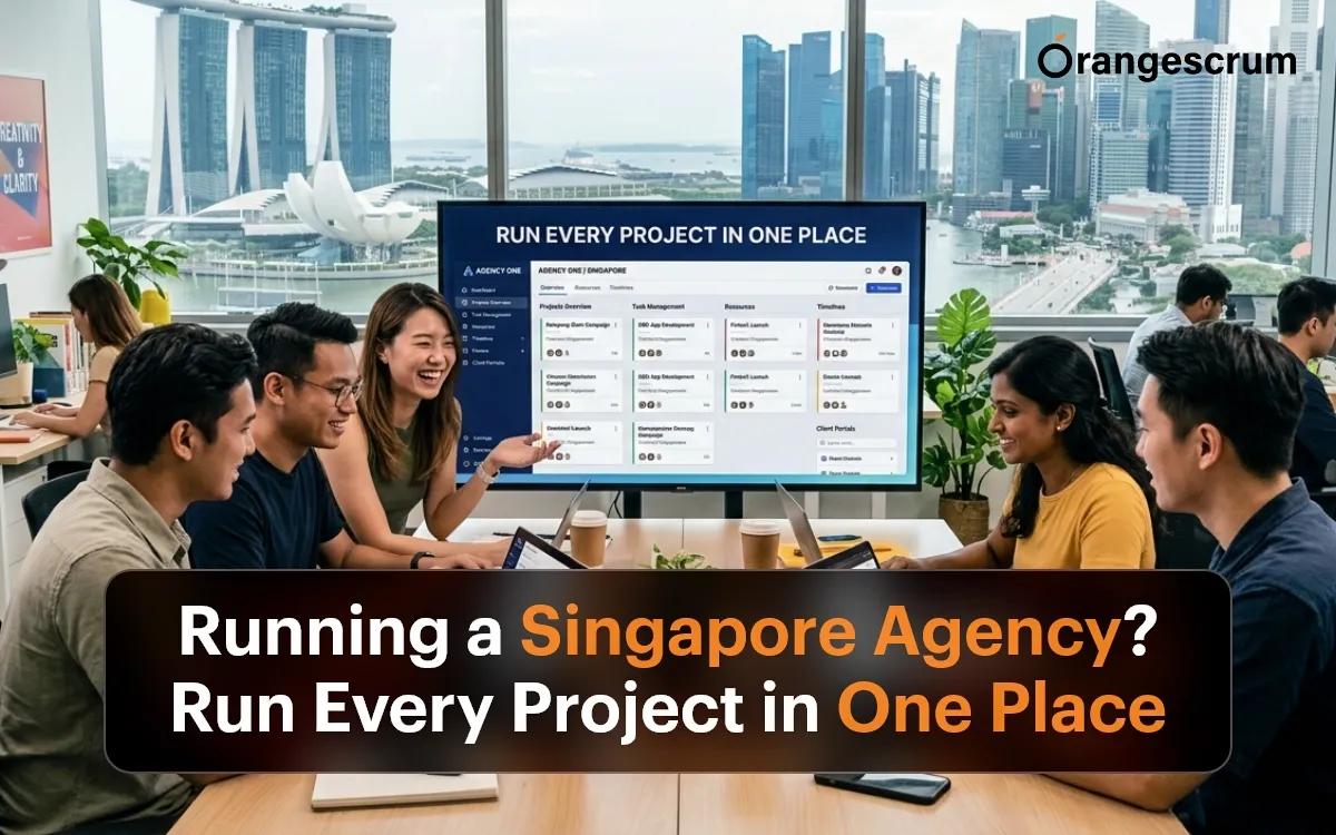 Running a Singapore Agency? Run Every Project in One Place