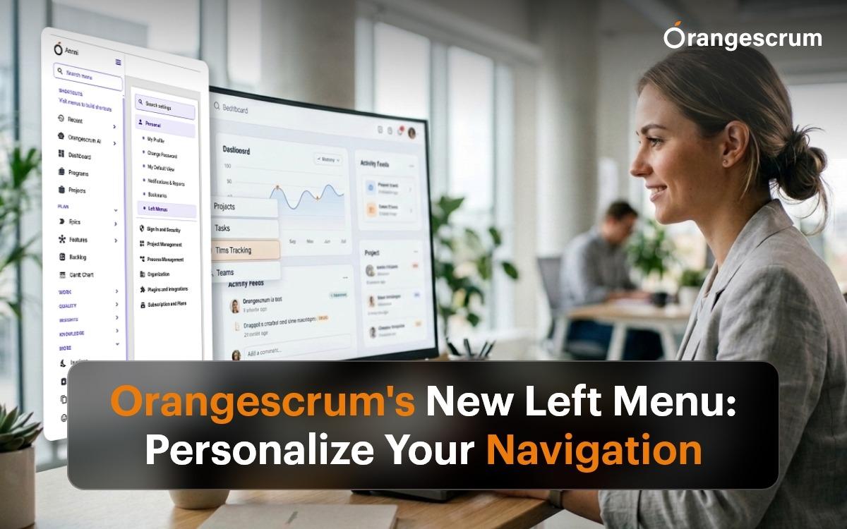 Orangescrum’s New Left Menu: Personalize Your Navigation